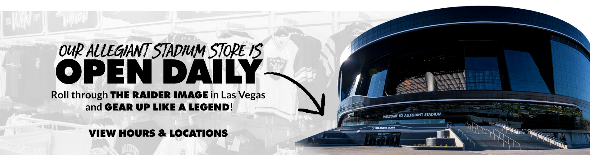 Our Allegiant Stadium Store is Open Daily Roll through The Raider Image in Las Vegas and Gear Up Like a Legend! View Hours & Locations